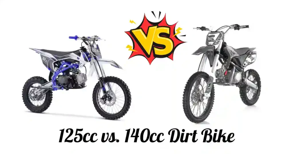125cc vs. 140cc Dirt Bike