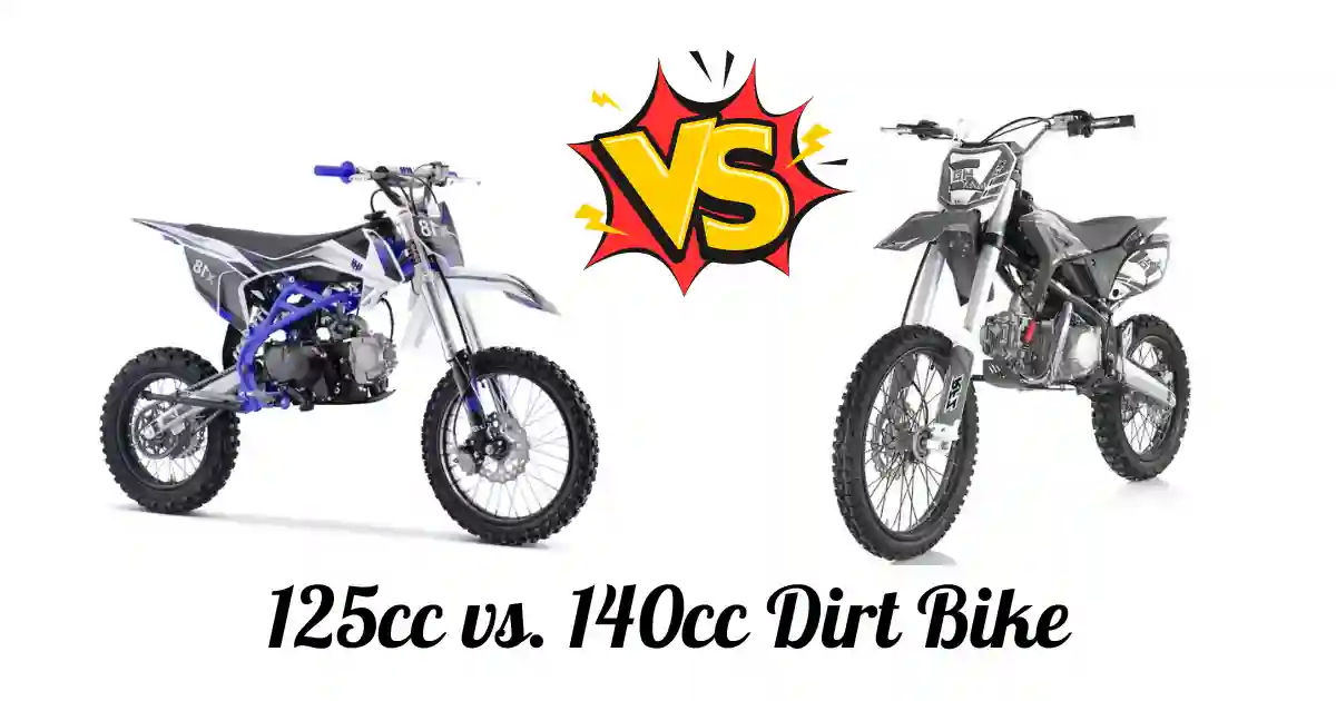 125cc vs. 140cc Dirt Bike